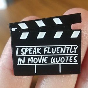 2 for $13*I Speak In Movie Quotes Clapperboard Pin